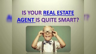 Is your Real Estate Agent is Quite Smart