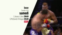 Boxe - Soirée Boxe : Grande soirée boxe Canada et UK bande annonce