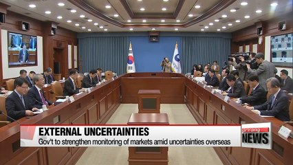 Download Video: Korean gov't to strengthen monitoring on markets to keep safe from rising overseas uncertainties