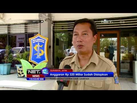 Pemkot Surabaya siapkan dana 320 M bangun Pembangkit listrik dari sampah - NET12