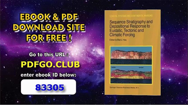 Sequence Stratigraphy and Depositional Response to Eustatic, Tectonic and Climatic Forcing (Coastal Systems and Continental Margins)