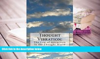 BEST PDF  Thought Vibration:: The Law of Attraction in the Thought World TRIAL EBOOK