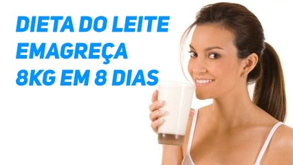DIETA DO LEITE - Como emagrecer 8kg em 8 dias