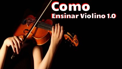 Como Ensinar Violino 1.0