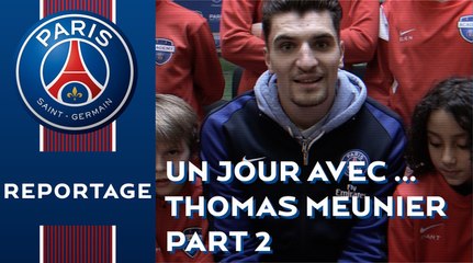 One day with Thomas Meunier part 2