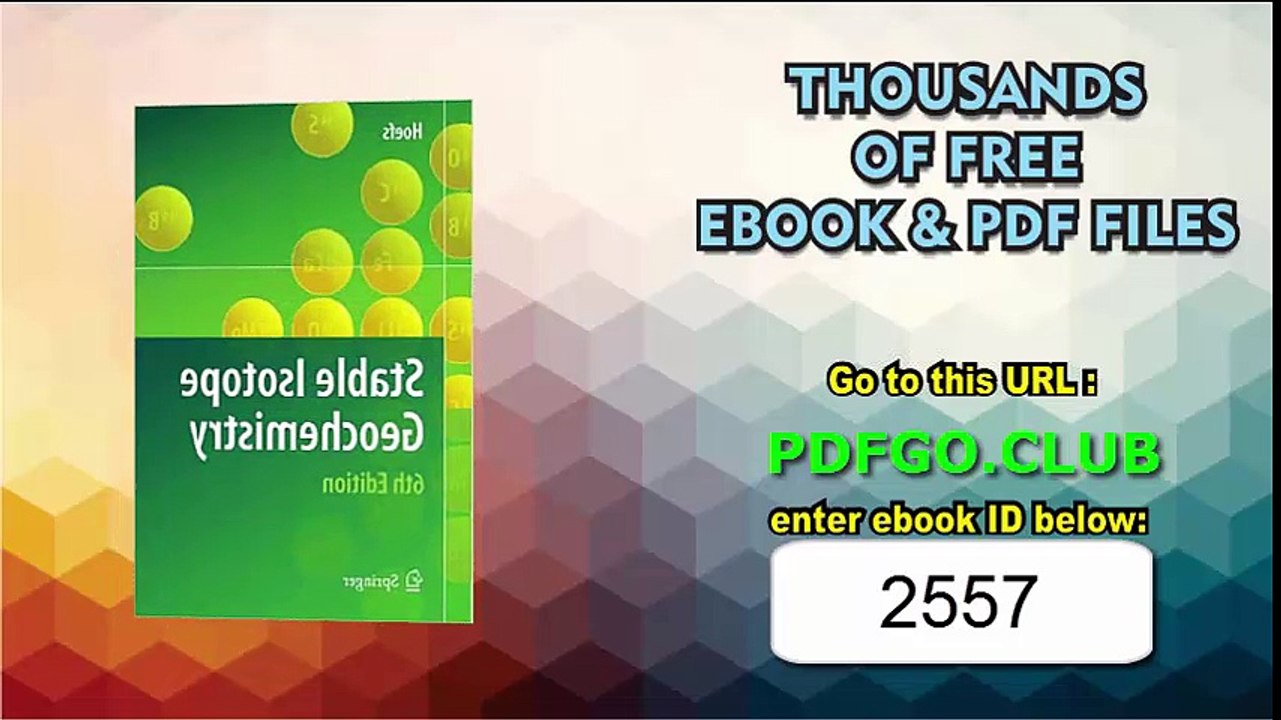 Stable Isotope Geochemistry 6th ed. 2009 Edition