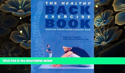 BEST PDF  The Healthy Back Exercise Book: Achieving and Maintaining a Healthy Back Deborah