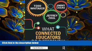 READ book What Connected Educators Do Differently Todd Whitaker Trial Ebook