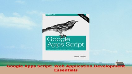 READ ONLINE  Google Apps Script Web Application Development Essentials