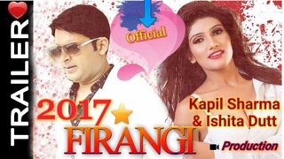 Firangi _ Official Trailer  (2017) _ Kapil Sharma _ Ishita Dutta _ Tamannaah B_HD