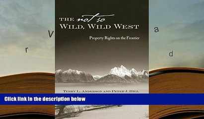 BEST PDF  The Not So Wild, Wild West: Property Rights on the Frontier (Stanford Economics