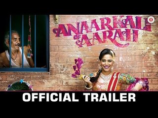 Anaarkali Of Aarah Full HD Official Movie Trailer 2017 - Swara Bhaskar, Sanjay Mishra & Pankaj Tripathi