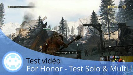 Test vidéo - For Honor (Tout sur le Solo et le Multi !)