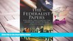 BEST PDF  The Federalist Papers: The Ideas that Forged the American Constitution: Slip-case