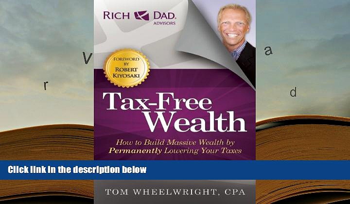 Download [PDF]  Tax-Free Wealth: How to Build Massive Wealth by Permanently Lowering Your Taxes