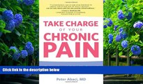 BEST PDF  Take Charge of Your Chronic Pain: The Latest Research, Cutting-Edge Tools, And