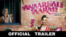 Anaarkali Of Aarah ( Official Trailer )_Swara Bhaskar, Sanjay Mishra & Pankaj Tripathi