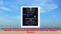 READ ONLINE  Samsung Galaxy S7  Samsung Galaxy S7 Edge Made Simple A StepbyStep Guide I Love My