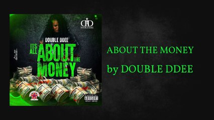 ABOUT THE MONEY - DOUBLE DDEE