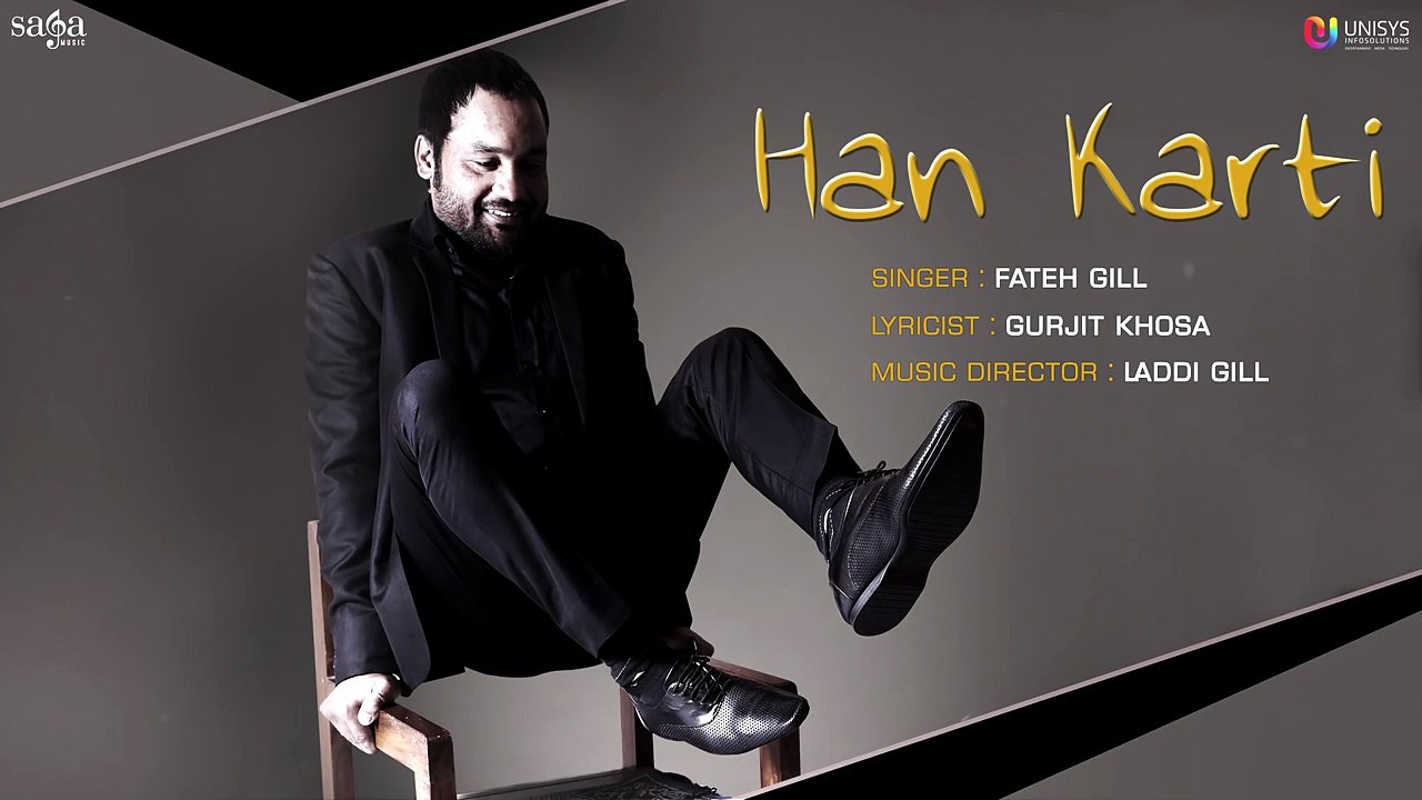 Han Karti (Full Audio) _ Fateh Gill _ Laddi Gill _ New Punjabi Song 2017 _ Saga Music-zl9lEOamrjI