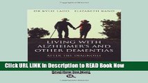 PDF [FREE] Download LIVING WITH ALZHEIMER S AND OTHER DEMENTIAS (EasyRead Large Bold Edition) Free