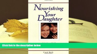 Kindle eBooks  Nourishing Your Daughter: Help your Child Develop a Healthy Relationship with Food