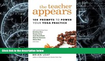 PDF [FREE] DOWNLOAD  The Teacher Appears: 108 Prompts to Power Your Yoga Practice Brian Leaf For