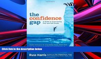 PDF [DOWNLOAD] The Confidence Gap: A Guide to Overcoming Fear and Self-Doubt Russ Harris Full Book