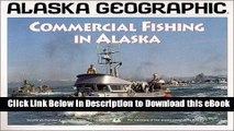 PDF [FREE] Download Commercial Fishing in Alaska (Alaska Geographic) Free Online