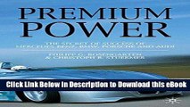 eBook Free Premium Power: The Secret of Success of Mercedes-Benz, BMW, Porsche and Audi Read