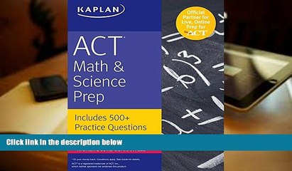 PDF  ACT Math   Science Prep: Includes 500+ Practice Questions (Kaplan Test Prep) Kaplan Test Prep