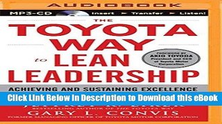 eBook Free The Toyota Way to Lean Leadership: Achieving and Sustaining Excellence Through