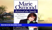 PDF [FREE] DOWNLOAD  Behind the Smile: My Journey Out of Postpartum Depression Marie Osmond  Pre