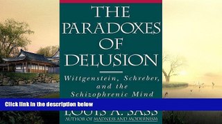 PDF [FREE] DOWNLOAD  The Paradoxes of Delusion: Wittgenstein, Schreber, and the Schizophrenic Mind