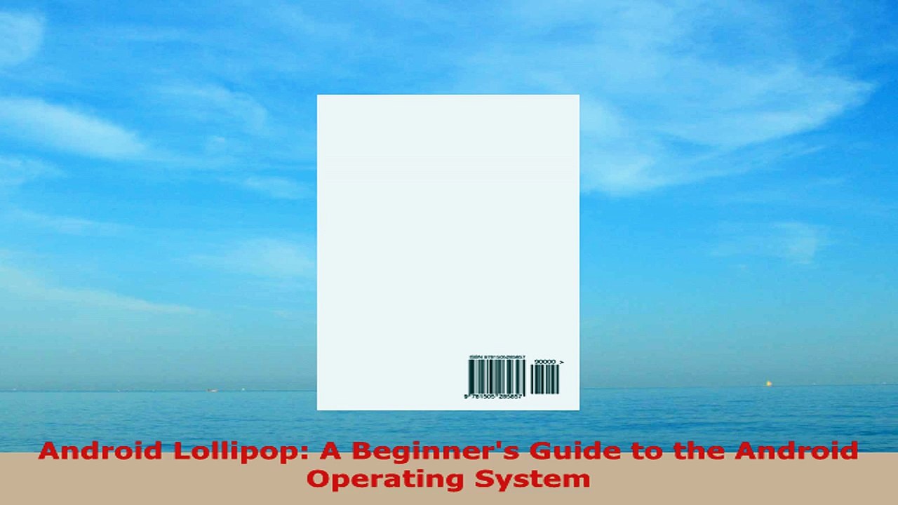 READ ONLINE  Android Lollipop A Beginners Guide to the Android Operating System