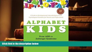 Kindle eBooks  Alphabet Kids - From ADD to Zellweger Syndrome: A Guide to Developmental,