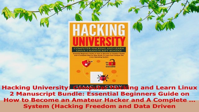 READ ONLINE Hacking University Computer Hacking and Learn Linux 2 Manuscript Bundle Essential