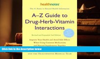 BEST PDF  A-Z Guide to Drug-Herb-Vitamin Interactions Revised and Expanded 2nd Edition: Improve