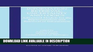 PDF Free Information Retrieval: Uncertainty and Logics: Advanced Models for the Representation and