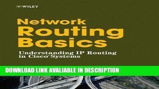 Download [PDF] Network Routing Basics: Understanding IP Routing in Cisco Systems For Free