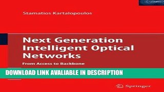 DOWNLOAD EBOOK Next Generation Intelligent Optical Networks: From Access to Backbone For Free