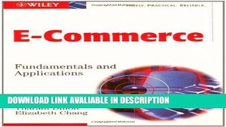 Download [PDF] E-Commerce: Fundamentals and Applications Books Online