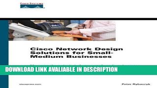 DOWNLOAD EBOOK Cisco Network Design Solutions for Small-Medium Businesses Full Book