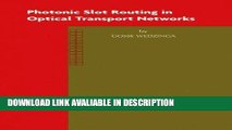 Audiobook Photonic Slot Routing in Optical Transport Networks (Broadband Networks and Services)