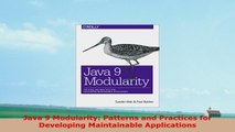 READ ONLINE  Java 9 Modularity Patterns and Practices for Developing Maintainable Applications