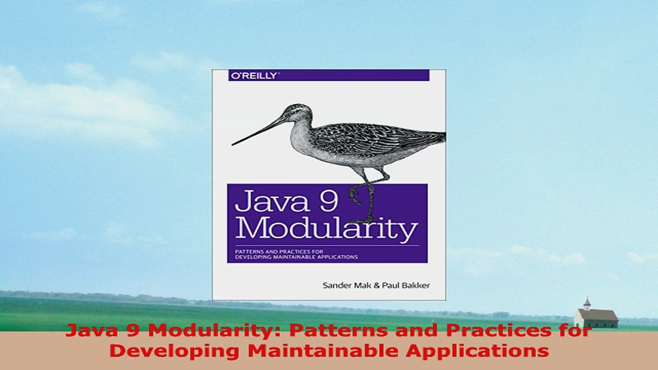 READ ONLINE  Java 9 Modularity Patterns and Practices for Developing Maintainable Applications