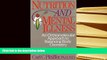 PDF [DOWNLOAD] Nutrition and Mental Illness: An Orthomolecular Approach to Balancing Body