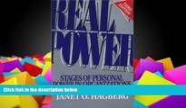BEST PDF  Real Power: Stages of Personal Power in Organizations, Third Edition Janet O. Hagberg