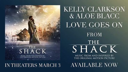 Kelly Clarkson & Aloe Blacc - Love Goes On [Official Audio] (From The Shack)