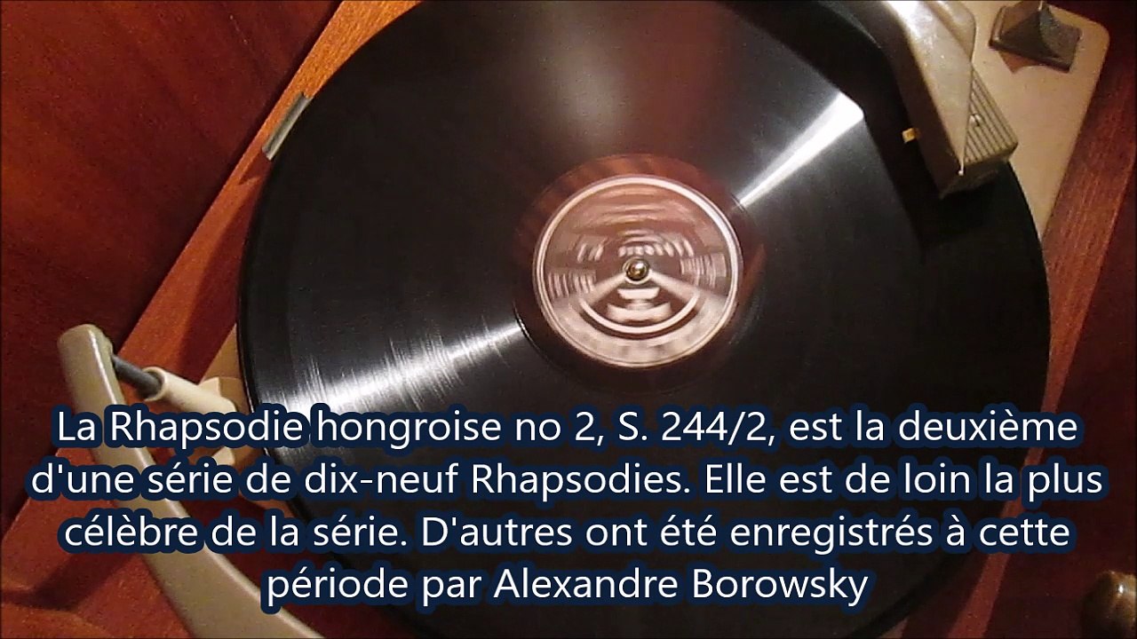 Liszt 2e rhapsodie hongroise Alexandre Borowsky - 78t je disque je veux